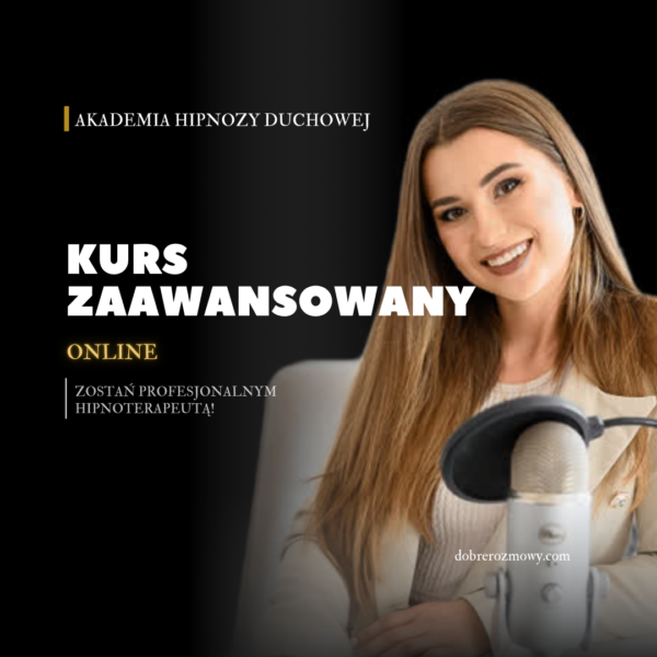 Akademia Hipnozy Duchowej - Kurs Zaawansowany